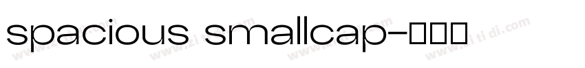 spacious smallcap字体转换